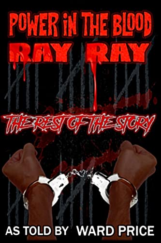 Stock image for Power In The Blood: Ray Ray - The Rest Of The Story (Railroad To Justice) for sale by Lucky's Textbooks