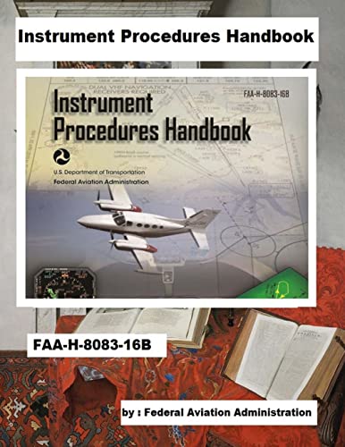 9781719130288: Instrument Procedures Handbook: FAA-H-8083-16B