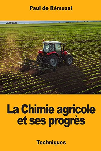 Imagen de archivo de La Chimie agricole et ses progrs (French Edition) a la venta por Lucky's Textbooks