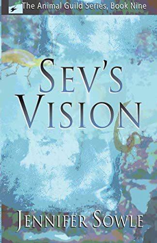 Stock image for Sev's Vision (The Animal Guild) for sale by Revaluation Books