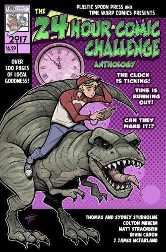 Stock image for The 2017 24 Hour Comics Challenge Anthology: Time Warp Comics for sale by Revaluation Books