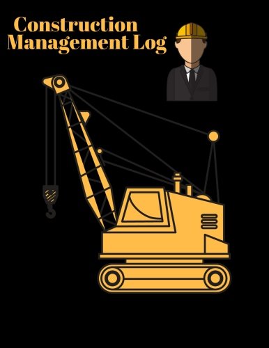 Stock image for Construction Management Log: Supervisor Daily Log Book, Jobsite Project Management Report, Site Book, Log Subcontractors, Equipment, Safety Concerns & Paperback: Volume 17 (Building Industry) for sale by Revaluation Books