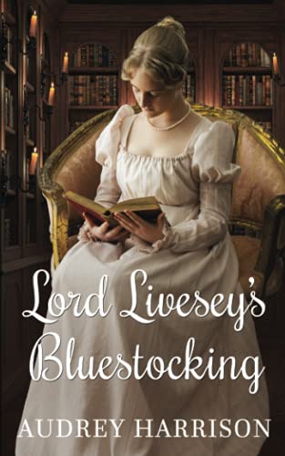 Stock image for Lord Livesey's Bluestocking : A Regency Romance for sale by Better World Books