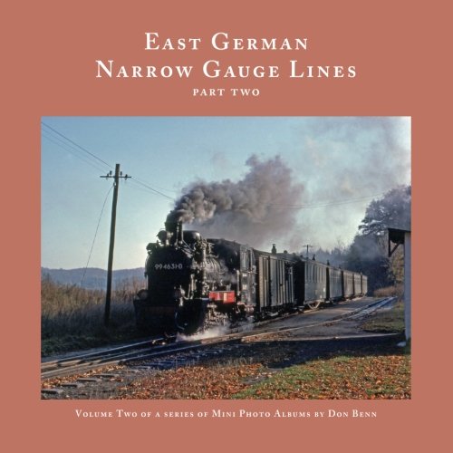 Stock image for European Trains and Trams: East German Narrow Gauge Steam-Part Two for sale by WorldofBooks
