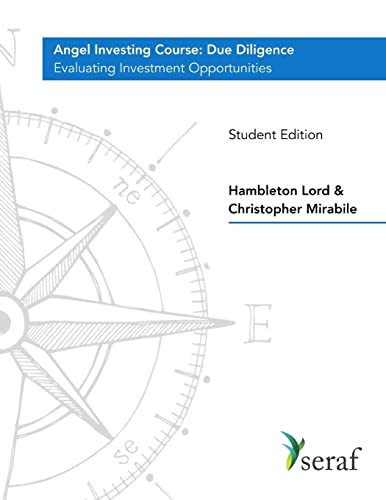 Beispielbild fr Angel Investing Course - Due Diligence: Evaluating Investment Opportunities - Student Edition zum Verkauf von ThriftBooks-Atlanta