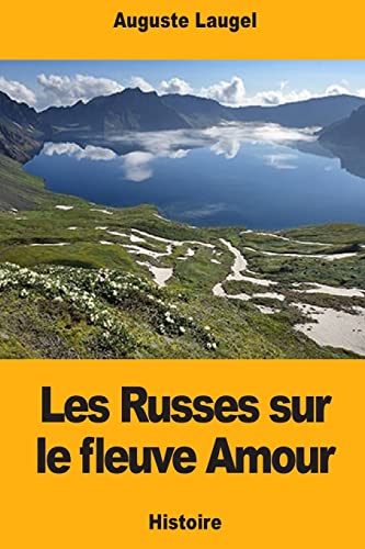 Stock image for Les Russes sur le fleuve Amour (French Edition) for sale by Lucky's Textbooks