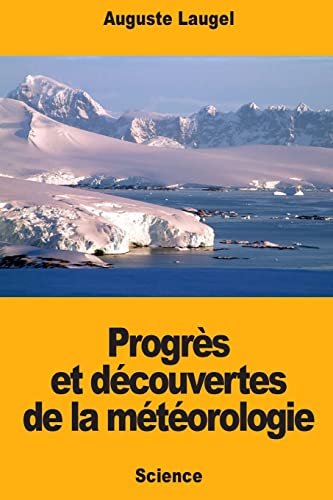 9781719181990: Progrs et dcouvertes de la mtorologie