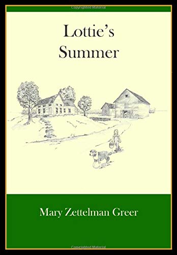 Beispielbild fr Lottie's Summer: Lottie's Summer is the story of nine year old Lottie, who spends the summer on a farm, learning gentle life lessons of faithkindness, and forgiveness from the family. zum Verkauf von Revaluation Books