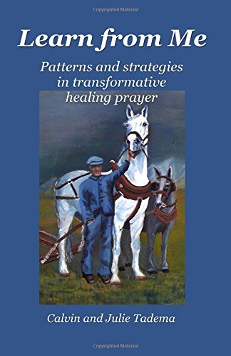 Beispielbild fr Learn from Me: Patterns and strategies in transformative healing prayer zum Verkauf von Gulf Coast Books