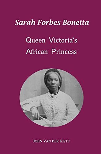 Stock image for Sarah Forbes Bonetta: Queen Victoria's African Princess for sale by HPB-Movies