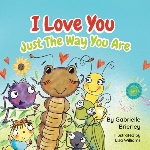 Stock image for I Love You Just The Way You Are: Cedric the Centipede for sale by WorldofBooks