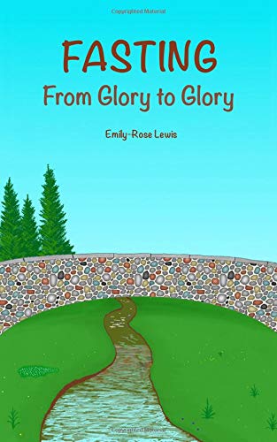 9781719211567: Fasting From Glory to Glory
