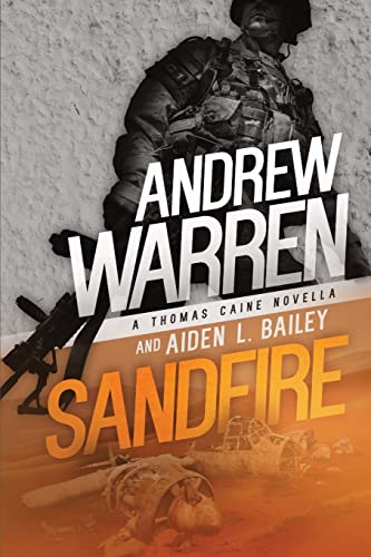 9781719214490: Sandfire: A Thomas Caine Novella: Volume 3 (Caine: Rapid Fire)
