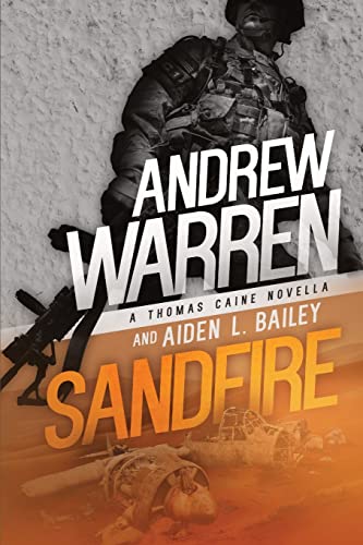 Stock image for Sandfire: A Thomas Caine Novella (Caine: Rapid Fire) for sale by SecondSale