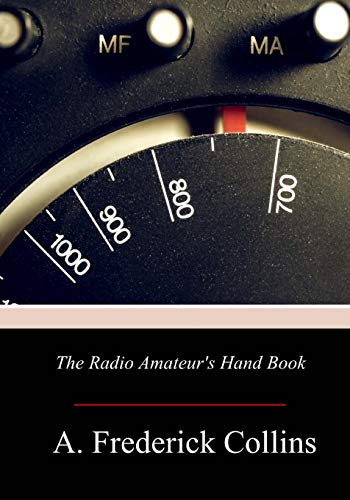 Imagen de archivo de The Radio Amateur's Hand Book a la venta por ThriftBooks-Atlanta