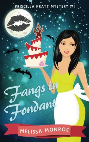 Stock image for Fangs in Fondant: Priscilla Pratt Mystery #1 for sale by Revaluation Books