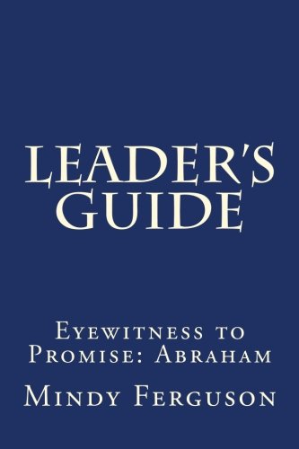 Stock image for Leader's Guide: Eyewitness to Promise: Abraham for sale by ThriftBooks-Atlanta