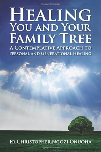 Beispielbild fr Healing You And Your Family Tree: A Contemplative Approach To Personal And Generational Healing zum Verkauf von Wonder Book