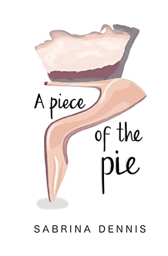 Imagen de archivo de A Piece of the Pie: Inspiration, Balance and Perspective for Women a la venta por California Books