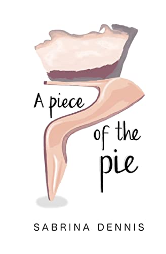 Stock image for A Piece of the Pie: Inspiration, Balance and Perspective for Women for sale by California Books