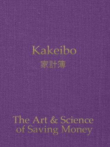 Stock image for Kakeibo - The Art and Science of Saving Money: Household budgeting and finances notebook with text in gold on antique purple cover, essential tool for easy to use, helps you save efficiently. for sale by Revaluation Books