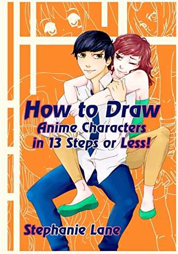 Stock image for How to Draw Anime Characters in 13 Steps or Less! for sale by Books From California