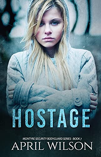 Imagen de archivo de Hostage: McIntyre Security Bodyguard Series - Book 7 a la venta por HPB-Ruby