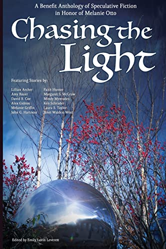 Stock image for Chasing the Light : A Benefit Anthology of Speculative Fiction for sale by Better World Books