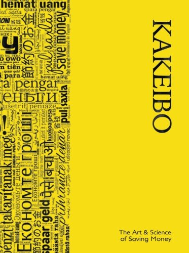 Stock image for Kakeibo - The Art and Science of Saving Money: Household budgeting and finances journal with multilingual wordcloud in black on yellow cover. easy to use, helps you save efficiently. for sale by Revaluation Books