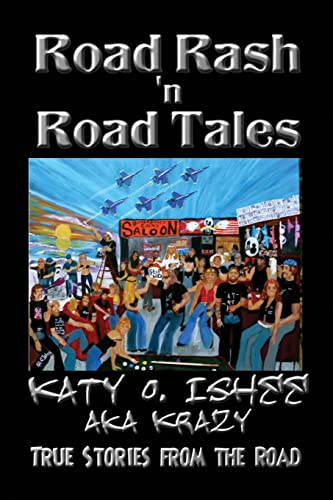 Stock image for Road Rash 'n Road Tales: True Stories from the Road for sale by ThriftBooks-Atlanta