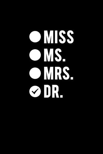 Stock image for Miss Ms. Mrs. Dr.: Funny doctor gag gifts. For doctor appreciation or doctorate graduation or doctors day gifts for women for sale by Lucky's Textbooks