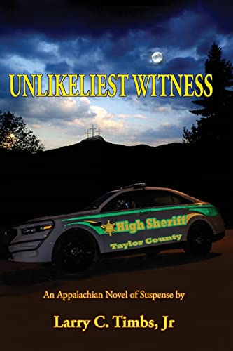 9781719314251: Unlikeliest Witness: An Appalachian Novel of Suspense