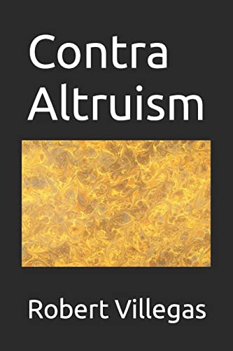 Beispielbild fr Contra Altruism Philosophy zum Verkauf von PBShop.store US