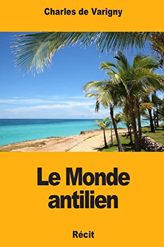 Stock image for Le Monde antilien (French Edition) for sale by Lucky's Textbooks
