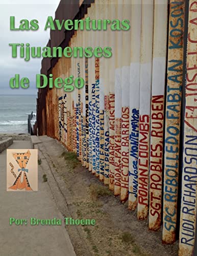 Stock image for Las Aventuras Tijuanenses de Diego: Una historia fictional (Spanish Edition) for sale by Lucky's Textbooks