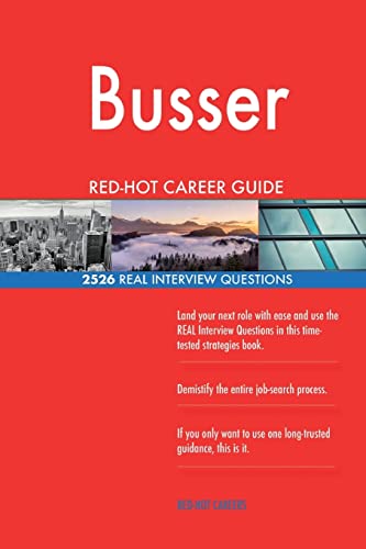 Busser RED-HOT Career Guide; 2526 REAL Interview Questions - Red-Hot Careers