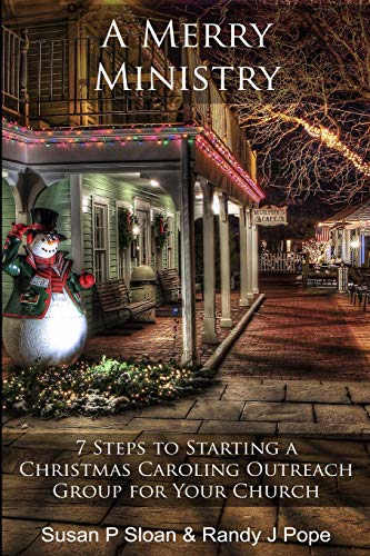 Beispielbild fr A Merry Ministry: 7 Steps to Starting a Christmas Caroling Outreach Group for Your Church zum Verkauf von THE SAINT BOOKSTORE