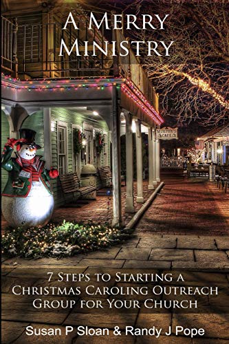 Imagen de archivo de A Merry Ministry: 7 Steps to Starting a Christmas Caroling Outreach Group for Your Church a la venta por ALLBOOKS1