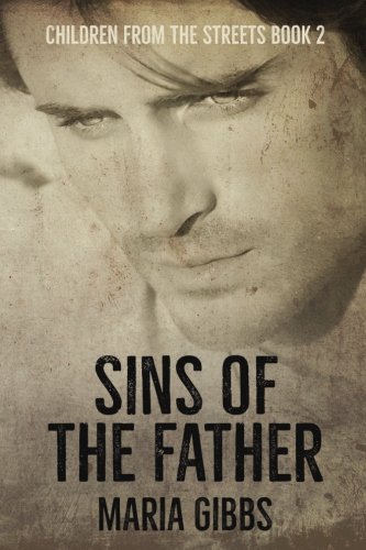 Imagen de archivo de Sins of the Father: Children from the Streets book two: Volume 2 a la venta por Revaluation Books