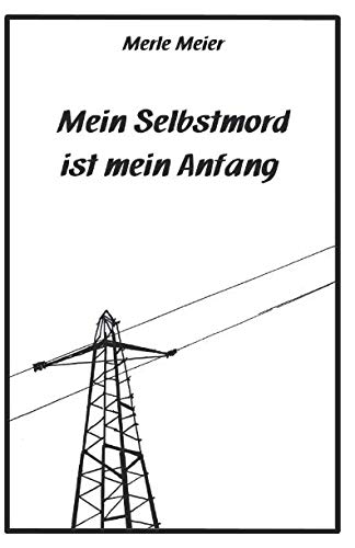 9781719363891: Mein Selbstmord ist mein Anfang (German Edition)