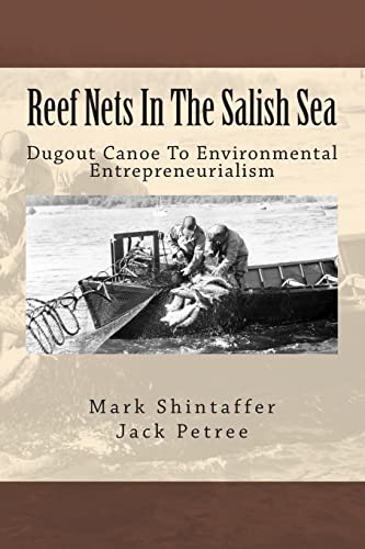 Beispielbild fr Reef Nets In The Salish Sea: Dugout Canoe To Environmental Entrepreneurialism zum Verkauf von Lucky's Textbooks