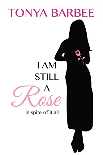 Stock image for I Am Still a Rose for sale by THE SAINT BOOKSTORE