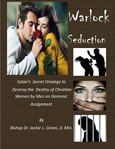 Stock image for Warlock Seduction: Satan's Secret Strategy to Destroy Destiny of Christian Women by Men on Demonic Assignment for sale by Save With Sam