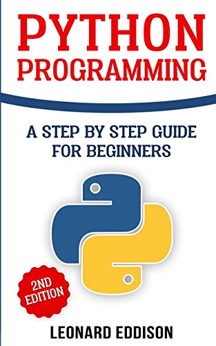 Stock image for Python Programming: A Step By Step Guide For Beginners for sale by HPB-Red