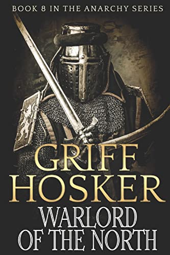 Beispielbild fr Warlord of the North: Volume 8 (The Anarchy Series) zum Verkauf von WorldofBooks