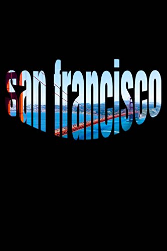 9781719413886: San Francisco: San Francisco California 6 x 9 100-page Blank Writing Journal