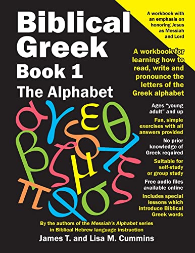 Imagen de archivo de Biblical Greek Book 1: The Alphabet: A workbook for learning how to read, write and pronounce the letters of the Greek alphabet a la venta por HPB-Red