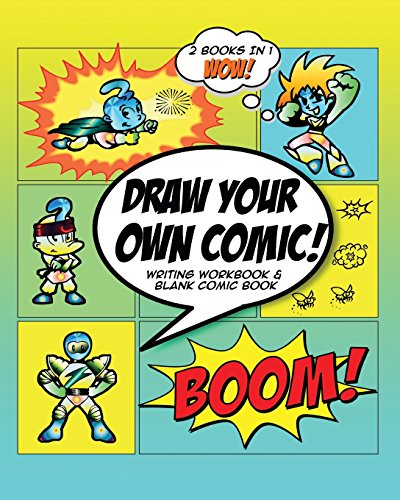 

Draw Your Own Comic: How to Write A Graphic Novel with Blank Comic Book Cartoon Superhero Theme Large 8 x 10 Format Paperback