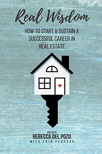 9781719441339: Real Wisdom: How to Start and Sustain a Successful Career in Real Estate