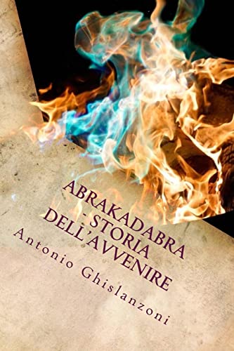 Stock image for Abrakadabra - Storia dell'avvenire (Italian Edition) for sale by Lucky's Textbooks